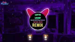 Lotta Lovin' (DJ抖音版 2023 Remix Tiktok) A6专用曲 || Hot Tiktok Douyin