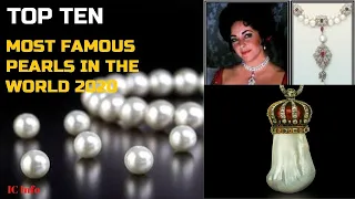 Top Ten Most Famous Pearls In The World 2020