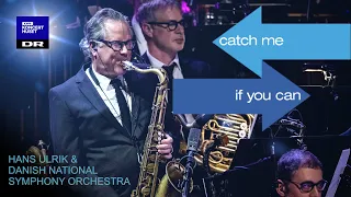 Closing In - CATCH ME IF YOU CAN // Danish National Symphony Orchestra & Hans Ulrik (Live)