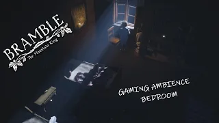 Bramble: the mountain king Gaming Ambience - Bedroom