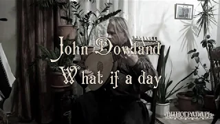 John Dowland: What if a day - Труппа ВиноградарЬ