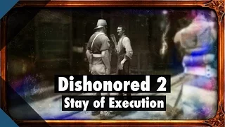 Dishonored 2 - Stay of Execution Achievement / Trophy Guide