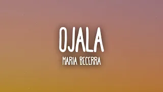 Maria Becerra - OJALA (Letra/Lyrics)