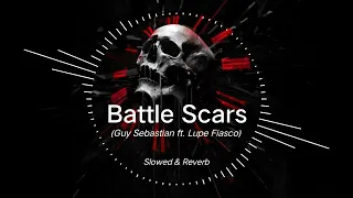 Guy Sebastian ft. Lupe Fiasco  - Battle Scars (Slowed & Reverb)