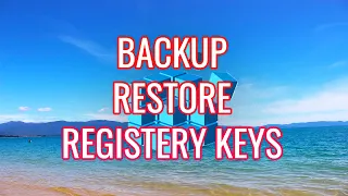 Backup and Restore Registry Keys in Windows 10