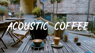 Acoustic Coffee ☕ Relax with a beautiful acoustic songs | Best Indie/Pop/Folk/Acoustic Playlist