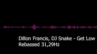 Dillon Francis, DJ Snake   Get Low Rebassed 31,29Hz