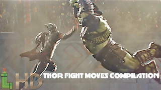 Thor - Fight Moves Compilation (Thor Ragnarok Included) HD