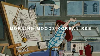 Morning Mood | Korean r&b playlist ⛅️☕️ For productivity