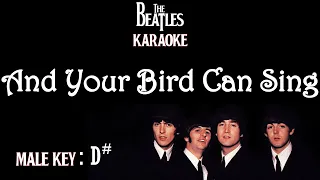 And Your Bird Can Sing (Karaoke) The Beatles/ Male key D#