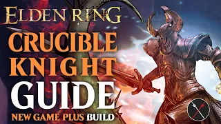 Elden Ring Aspect of the Crucible Build Guide - How to Build a Crucible Knight (NG+ Guide)