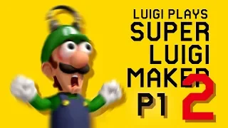 SO UNFAIR ALREADY!! | Luigi Plays: SUPER LUIGI MAKER 2 - PART 1