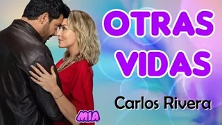 Cancion de Imperio de Mentiras (Elisa y Leo) Otras Vidas Carlos Rivera