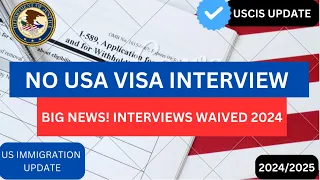 No Interview For US Visa || Interviews Waived 2024/2025 || US Consulate Update