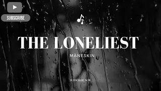 Måneskin - The Loneliest - Lyrics Video
