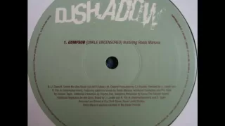 DJ Shadow Featuring Roots Manuva - GDMFSOB (UNKLE Uncensored Remix )