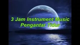 3 Jam Instrumen Music Tidur, Santai, Spa, Meditasi, Healing, Membaca, Belajar, Relaxasi