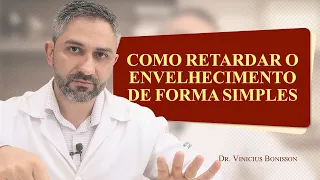 Antienvelhecimento - Como Retardar o Envelhecimento de Forma Simples