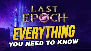 EVERYTHING about Last Epoch for beginners