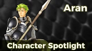 Fire Emblem Character Spotlight: Aran