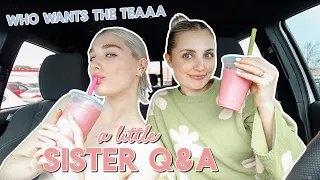 a q&a with my sisterrrrr + spilling the tik tok tea cause everyone is asking