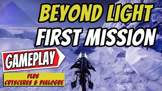 Beyond Light FIRST MISSION Gameplay with Cutscenes & Dialogue (Darkness's Doorstep) | Destiny 2