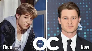 The O.C. (2003) Then And Now ★ 2019 (Before And After)