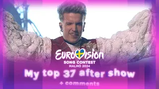 Eurovision 2024: My final top 37 after the show + comments