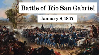 The Battle of Río San Gabriel and the Conquest of California