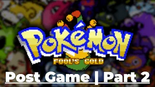 Twitch Livestream | Pokémon Fools Gold | Post Game - Part 2