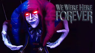 We Were Here Forever ► КООП-СТРИМ