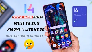 Xiaomi 11 Lite NE 5G MIUI 14.0.3 Global Stable Update Full Changelog & features | MIUI 14