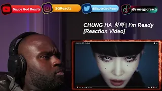 CHUNG HA 청하 | I’m Ready | REACTION