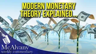 Modern Monetary Theory Explained: So Tell Me Again How Money Can Grow On Trees?