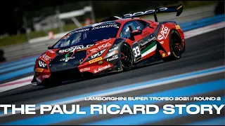 THE PAUL RICARD STORY - Lamborghini Super Trofeo 2021 | Daan Arrow
