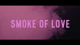 smoke of love