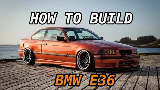 How To Build A BMW E36