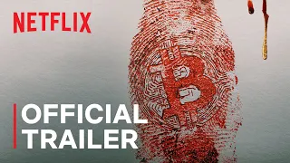 Trust No One: The Hunt for the Crypto King | Official Trailer | Netflix India