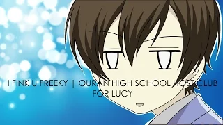 I Fink U Freeky | Ouran High School Host Club | AMV | For Lucy