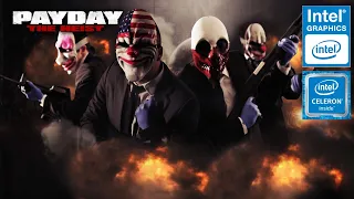 Payday The Heist | 4GB RAM | Intel celeron N4000 | Intel UHD 600