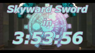 Skyward Sword Any% Speedrun in 3:53:56