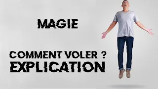 COMMENT VOLER / LEVITER - Tour de magie expliqué !