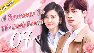 [Eng Sub] A Romance To The Little Forest EP07 | Chinese drama | Love a badass lady demon | Vin Zhang