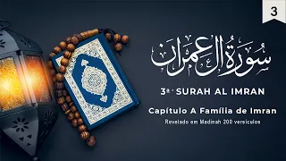 Surah Al Imran | Surata A Família de Imran | سُّورَةُ آل عمران‎ | Recitação do Alcorão em Português