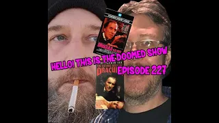 Hello! This Is The Doomed Show #227  Dracula AD 1972 and The Satanic Rites of Dracula - FULL PODCAST