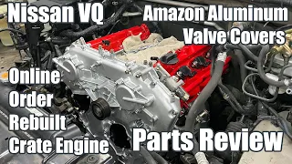 Nissan VQ Parts Review - VQ40DE Rebuilt Crate Engine & Amazon Aluminum Valve Covers that fit VQ35DE