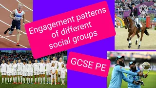 Engagement patterns of different social groups | GCSE PE | Influences to participation