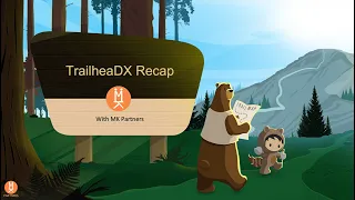 TrailheaDX Recap and Review