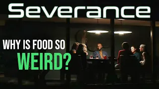 Severance Theories #9 [What's Up With The Food?]