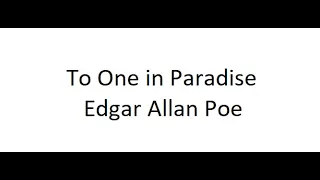 To One in Paradise - Edgar Allan Poe